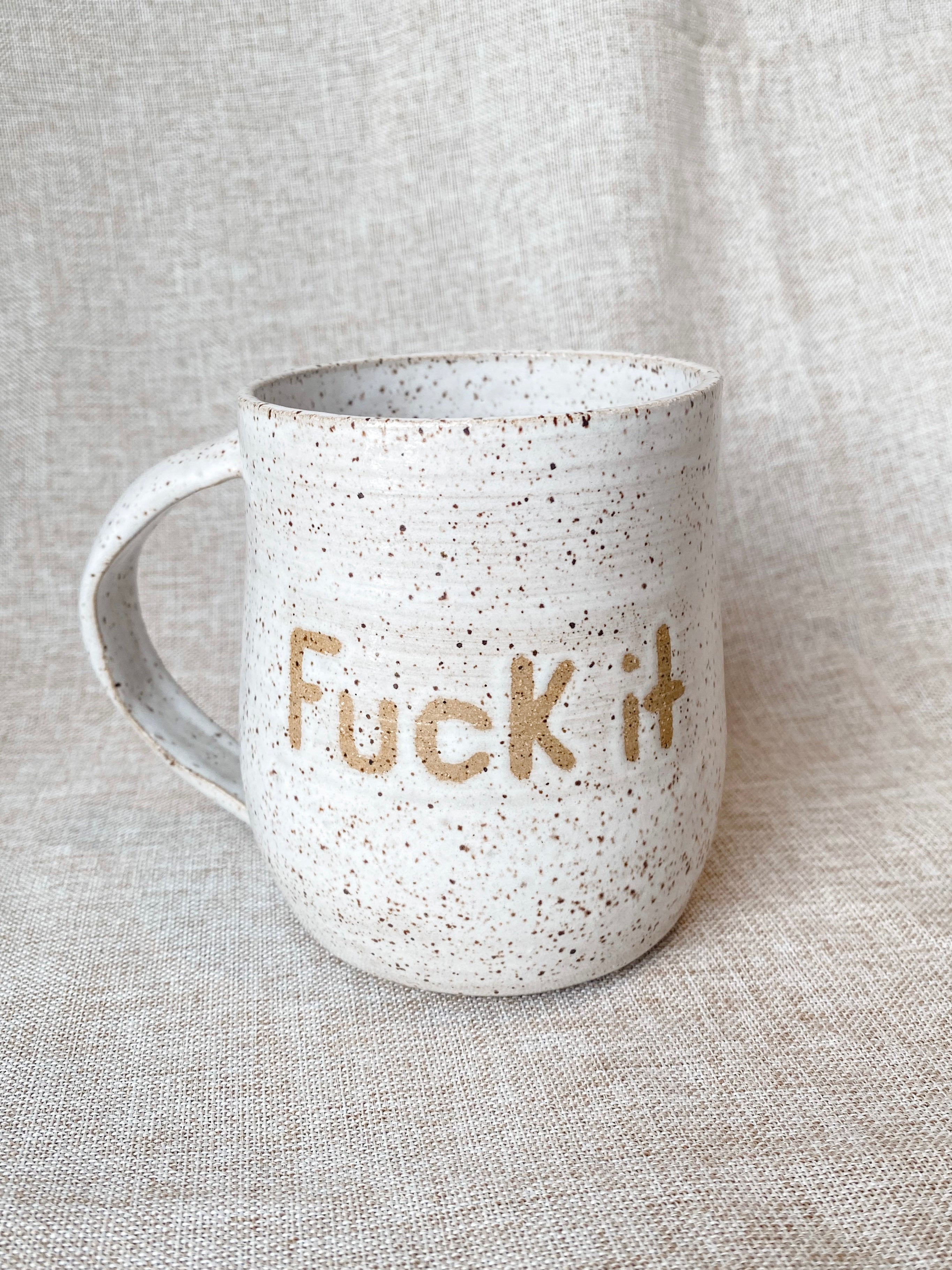 Fuck It Mug